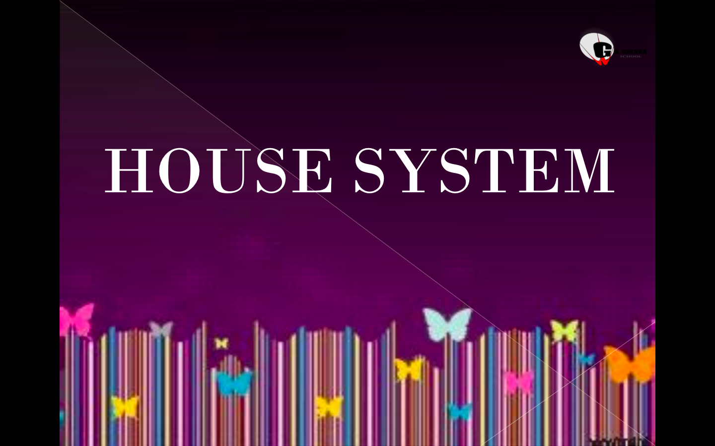 HOUSE SYSTEM; INTRODUCTORY SESSION- CLASSES 3-8